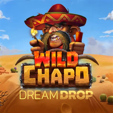 Jogar Wild Chapo Dream Drop no modo demo