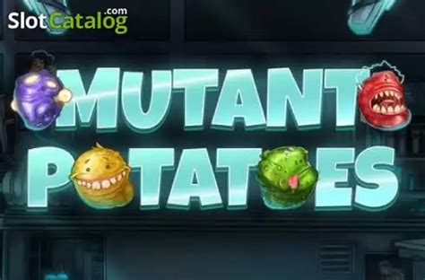 Play Mutant Potatoes slot